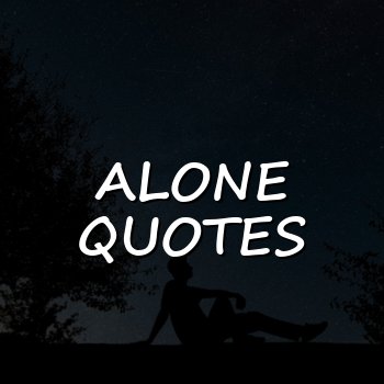 alone quotes - 2026