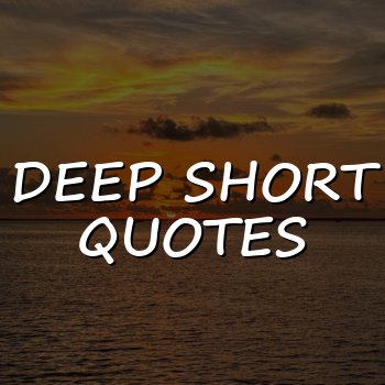 deep short quotes - 2026