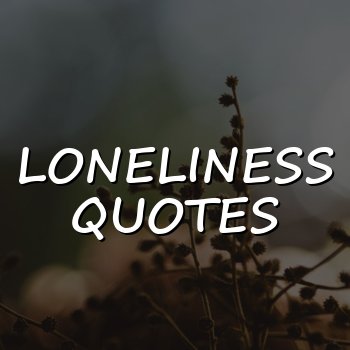 loneliness quotes - 2026