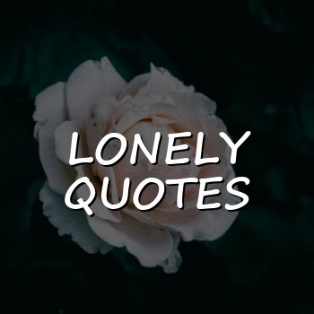 lonely quotes - 2026
