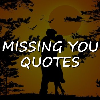 missing you quotes - 2026