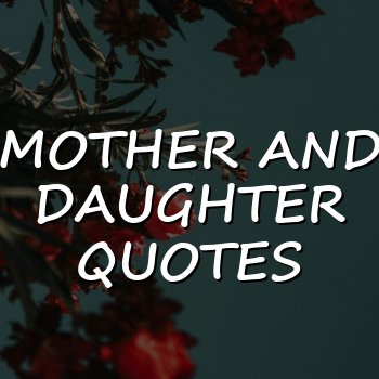 mother and daughter quotes - 2026