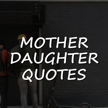 mother daughter quotes - 2026