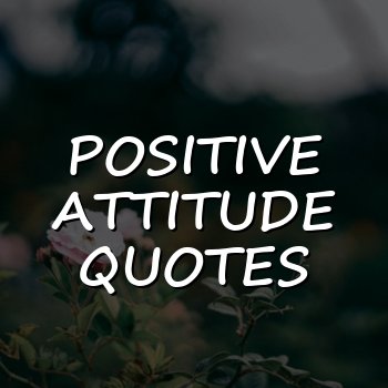 positive attitude quotes - 2026