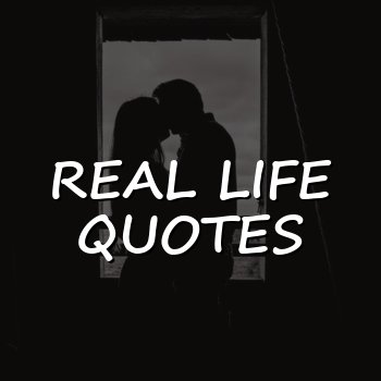 real life quotes - 2026