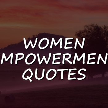 women empowerment quotes - 2026